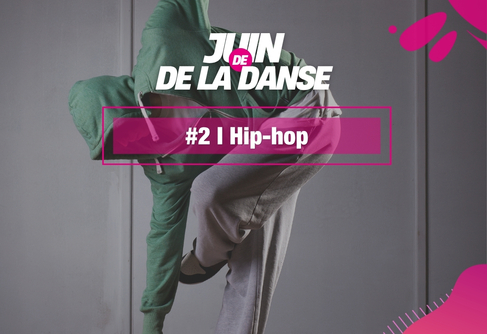 Juin de la Danse : à la découverte du hip-hop
